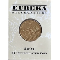 2004 $1 Eureka Stockade 1854 "E" Mintmark