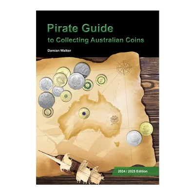 Pirate Guide to Collecting Australian Coins 2024-2025 Edition Guide